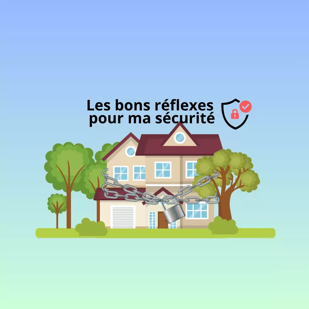Les bons gestes pour protéger sa maison